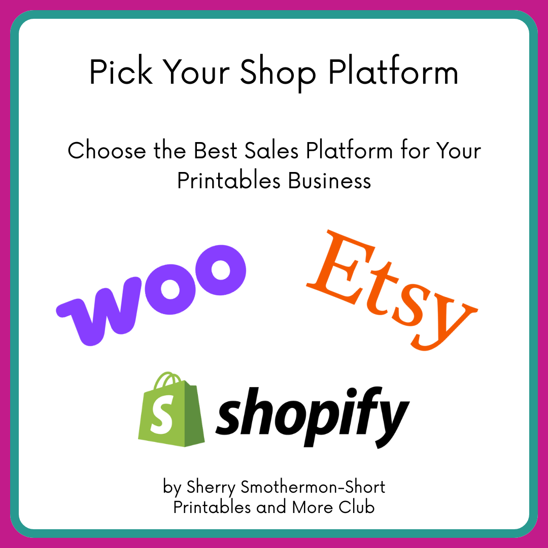 Pick the Best Shop Platform for Your Printables Business