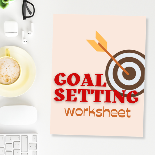 Goal Setting Worksheet