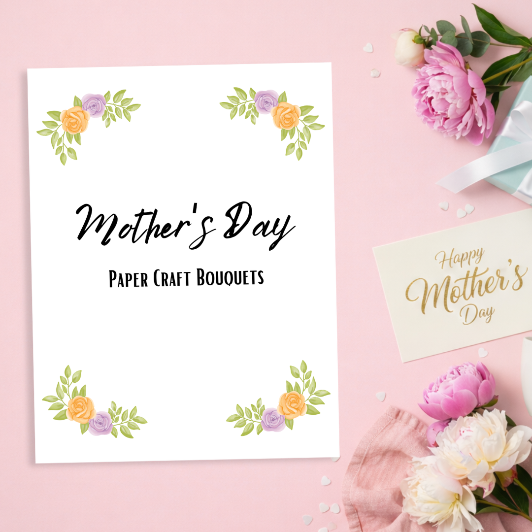Mother's Day Paper Flowers Bouquet Craft