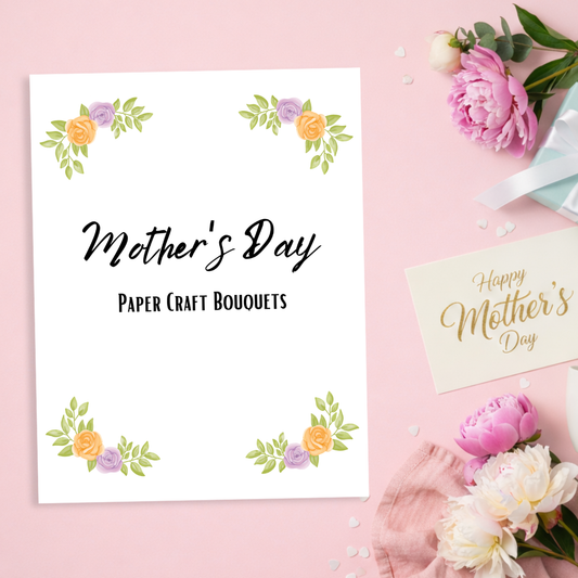 Mother's Day Paper Flowers Bouquet Craft