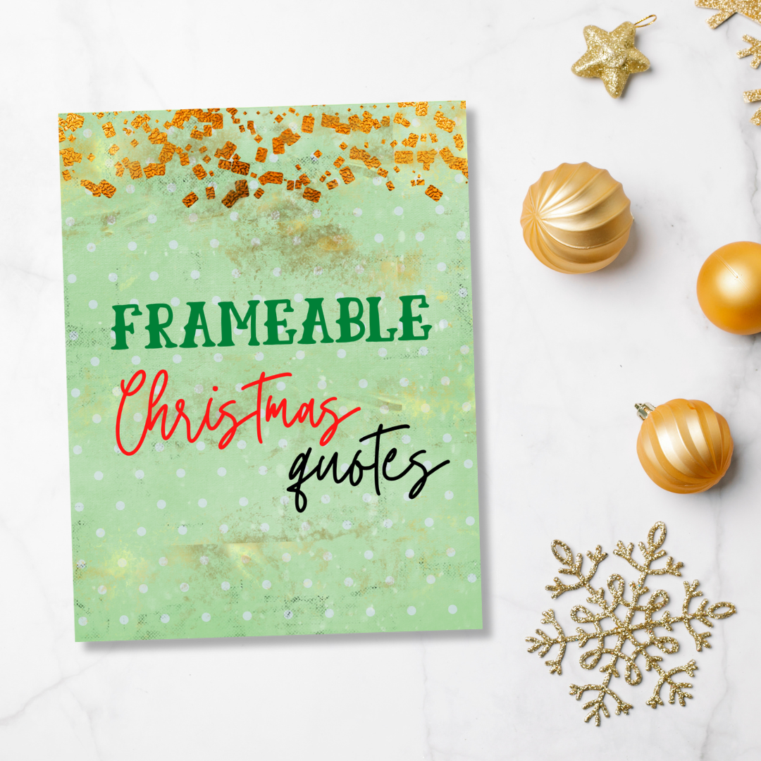 Frameable Christmas Quotes/Posters – Printables and More Club