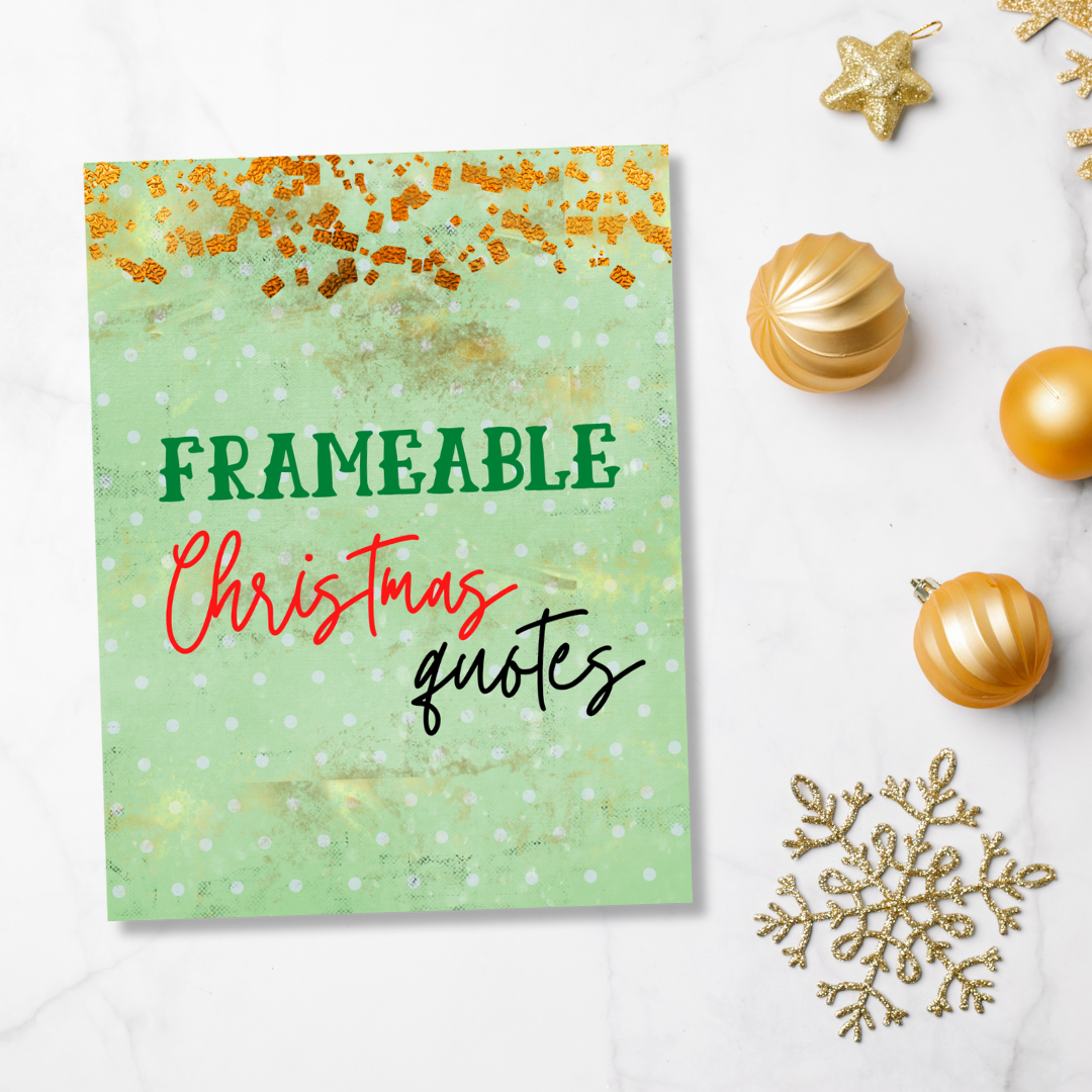 Frameable Christmas Quotes/Posters