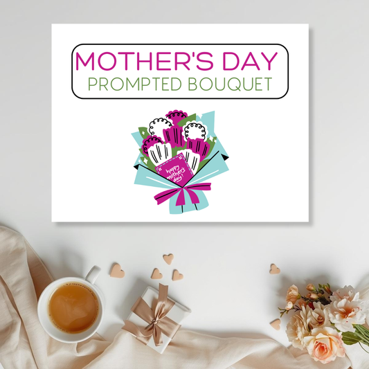 Mother's Day Prompted Bouquet