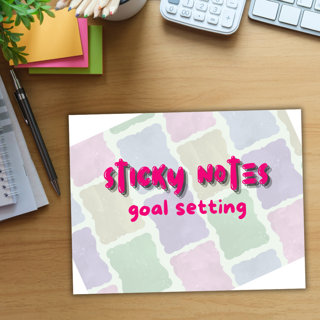 Sticky Notes Goal Setting – Printables and More Club